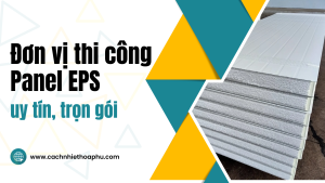 Đơn vị thi công Panel EPS uy tín, trọn gói