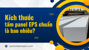 Kích thước tấm panel EPS chuẩn là bao nhiêu